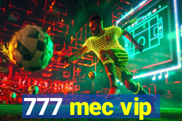 777 mec vip